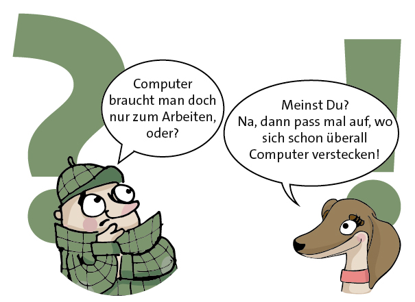 Unterhaltung zwischen Homms und Pixi, worin sich überall Computer verstecken.